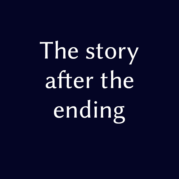 The story after the ending