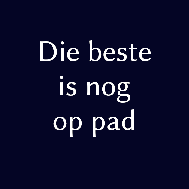 Die beste is nog op pad